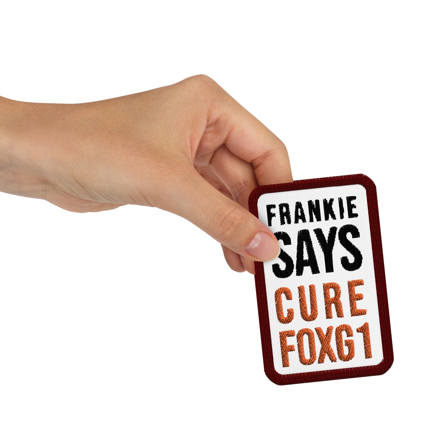 Frankie Says Cure FOXG1 - Embroidered Patch - 3"