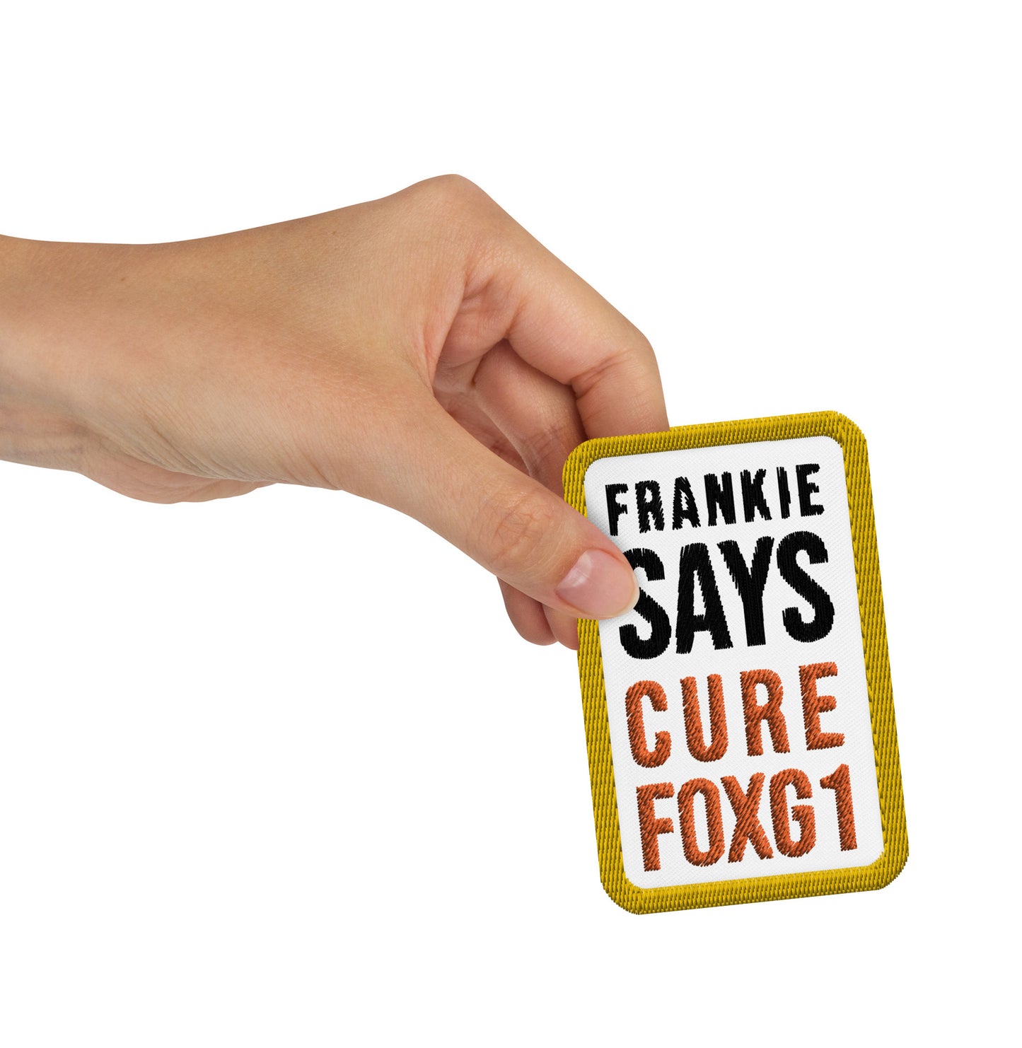 Frankie Says Cure FOXG1 - Embroidered Patch - 3"