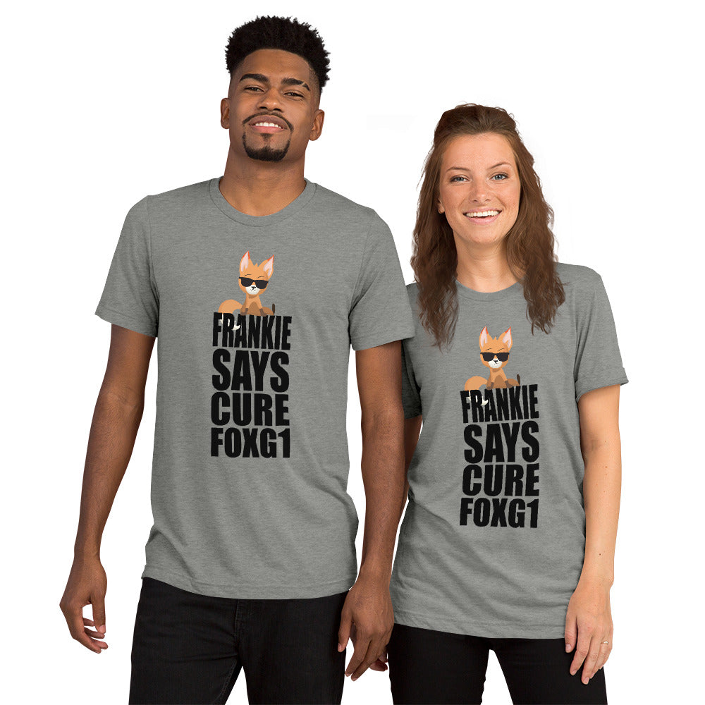 Frankie Says Cure FOXG1 - Tri-Blend T-shirt