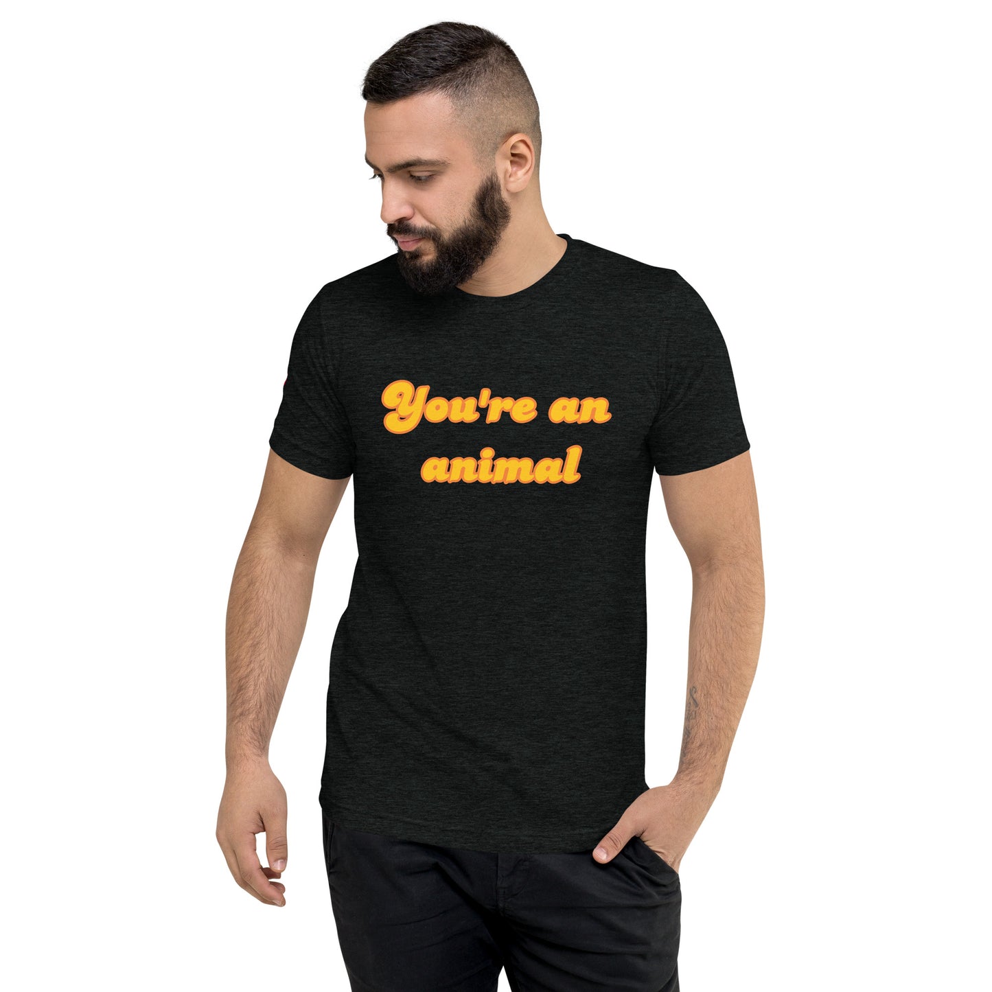 You're an animal - short sleeve t-shirt