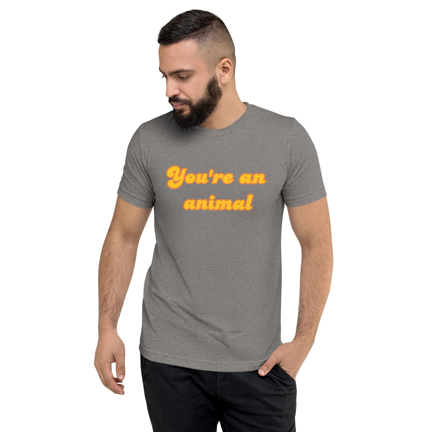 You're an animal - short sleeve t-shirt