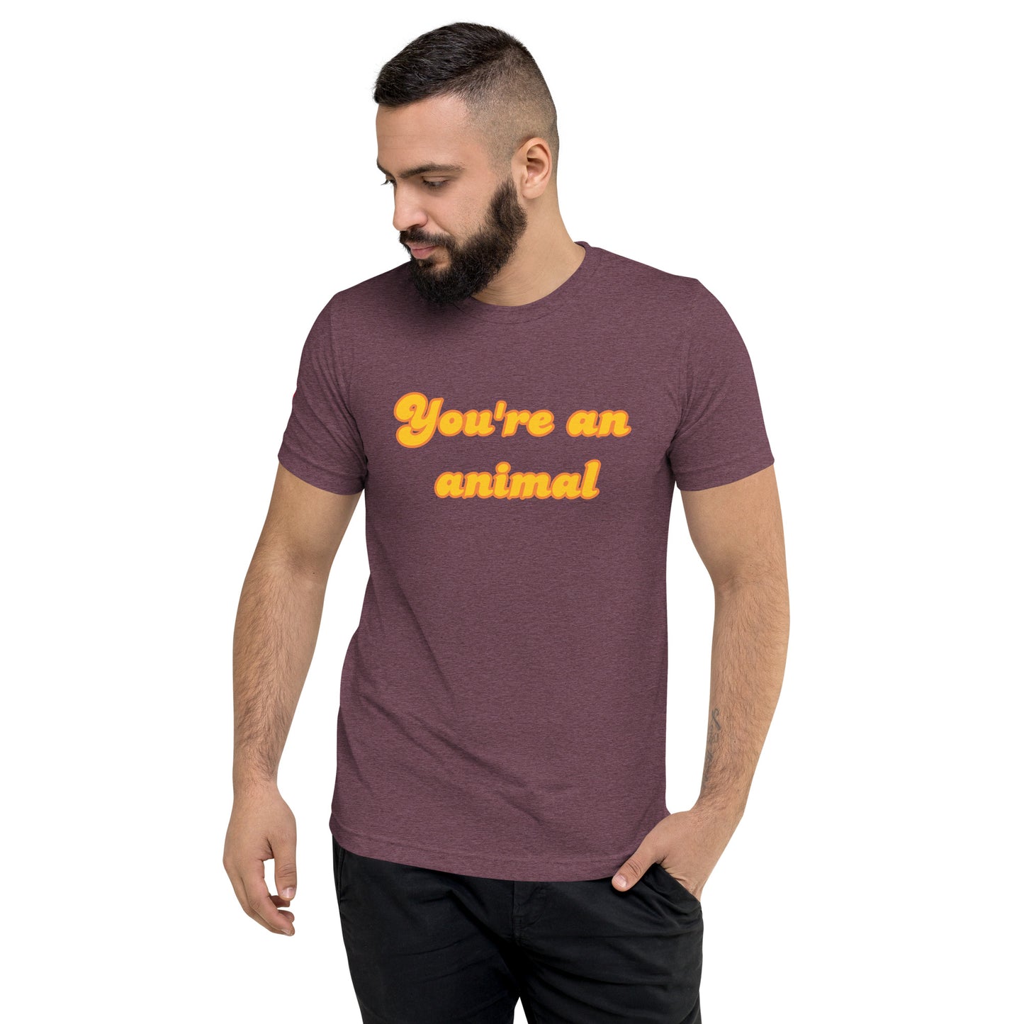 You're an animal - short sleeve t-shirt