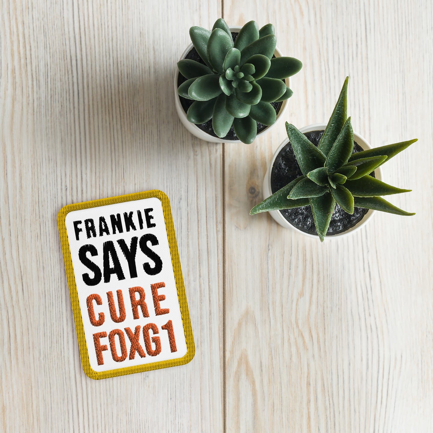 Frankie Says Cure FOXG1 - Embroidered Patch - 3"