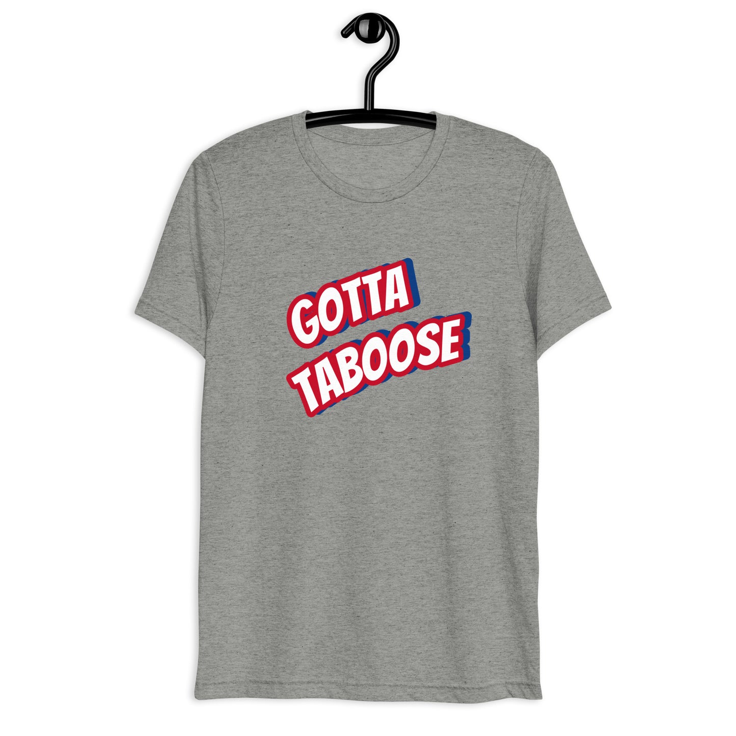 Gotta TABoose, Gotta TABoose tri-blend tee