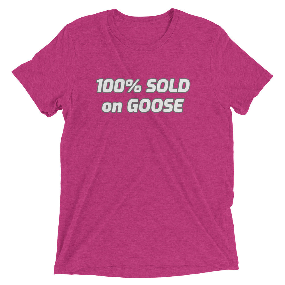 Sold on Goose yet?   Tri-blend tee (colors)