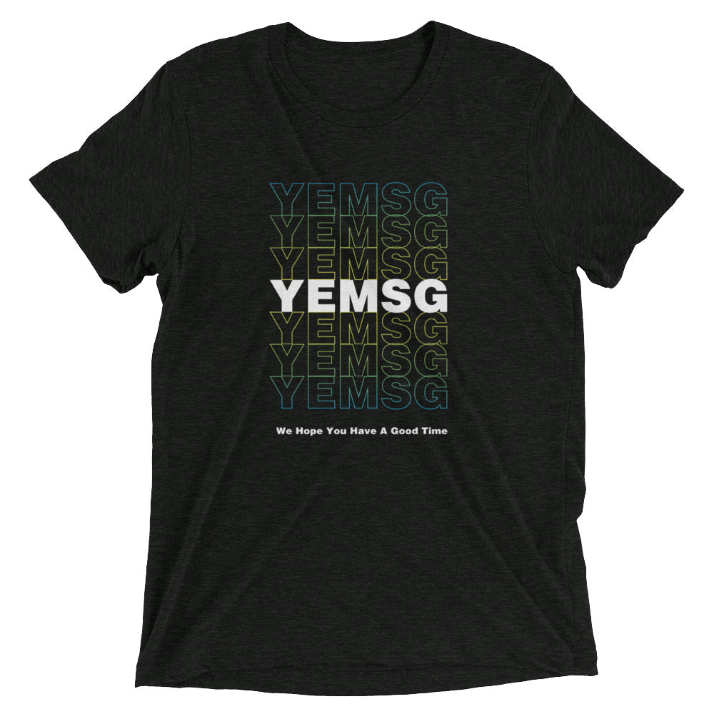 Have a Good Time at YEMSG - Unisex Tri-Blend T-shirt - Neon Blues