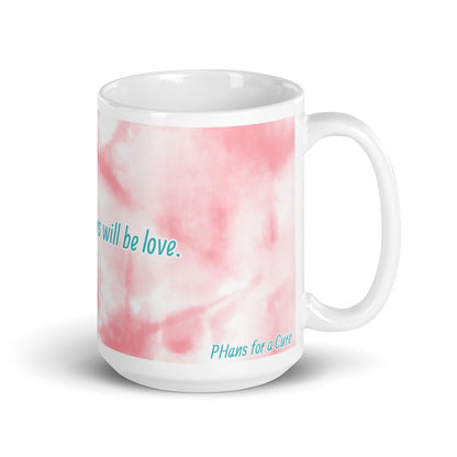 It Always Will Be Love - Mug